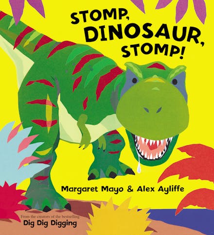 Bright colourful book cover for Stomp Stomp Stomp. Picture of bright green dinosaur. By Margaret Mayo and Alex Ayliffe