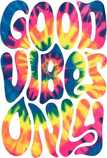 Tie dye writing of 'good vibes only'